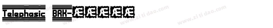 Telephasic BRK字体转换